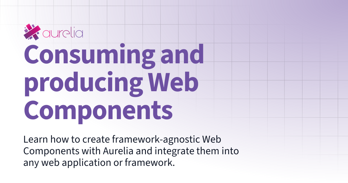 Consuming and producing Web Components | The Aurelia 2 Docs