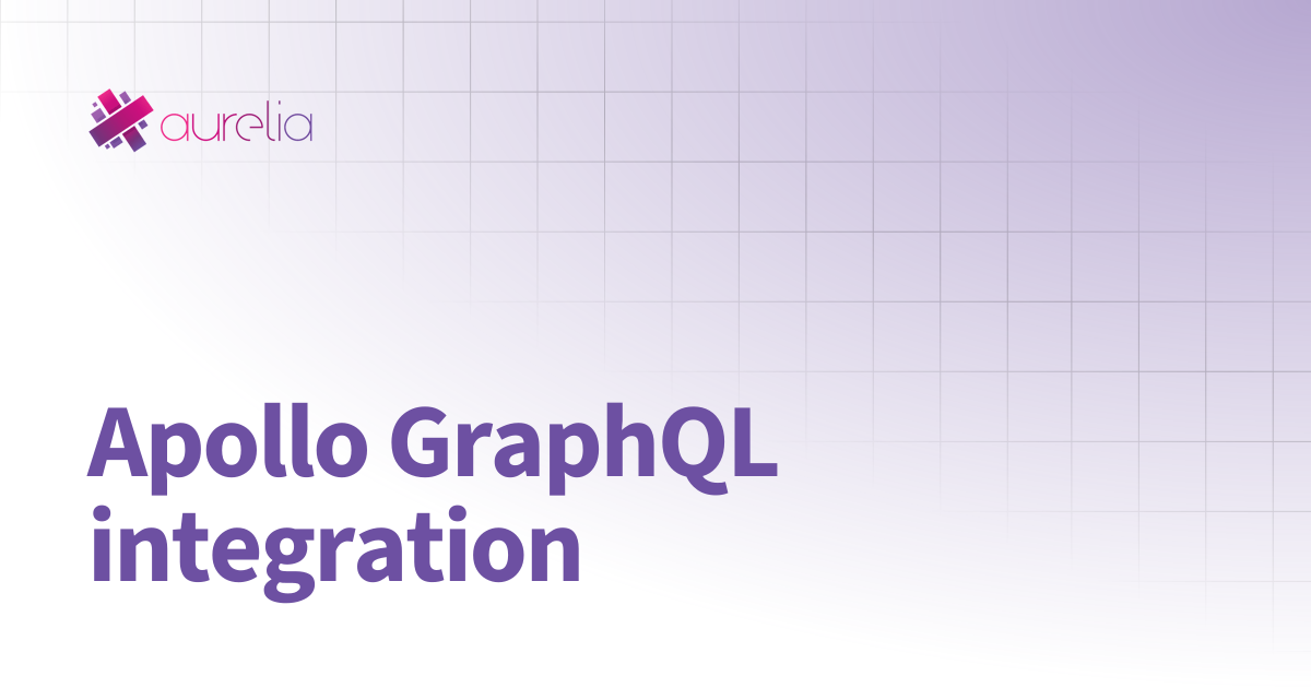 Apollo GraphQL integration | The Aurelia 2 Docs
